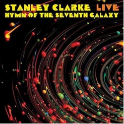 Stanley Clarke Stanley Clarke Live Hymn Of The Seventh Galaxy Vinyl LP