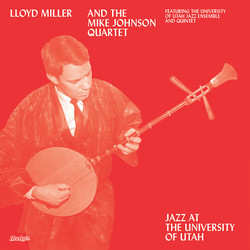 Lloyd Miller / Mike Johnson Quartet / University Of Utah Jazz Ensemble / University Of Utah Jazz Quintet Jazz At The University Of Utah Vinyl LP