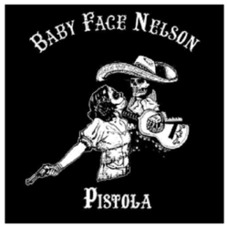 Baby Face Nelson (4) Pistola Vinyl LP