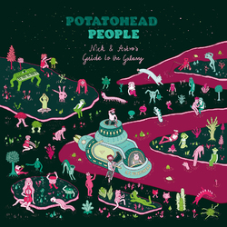 Potatohead People Nick & Astro's Guide To The Galaxy Vinyl LP