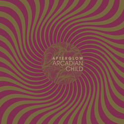 Arcadian Child Afterglow Vinyl LP