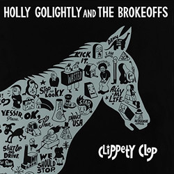 Holly Golightly And The Brokeoffs Clippety Clop Vinyl LP