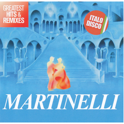 Martinelli Greatest Hits & Remixes Vinyl LP