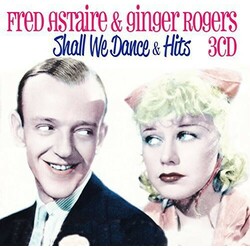 Fred Astaire Shall We Dance & Hits With Ginger Rogers 3 CD