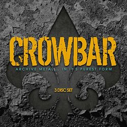 Crowbar (2) Archive Metal... In Its Purest Form Vinyl LP