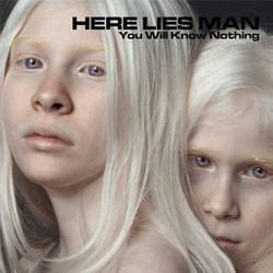 Here Lies Man You Will Know Nothing vinyl LP