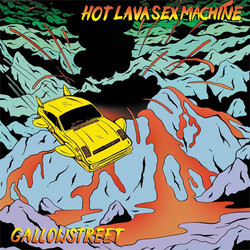 Gallowstreet Hot Lava Sex Machine Vinyl LP