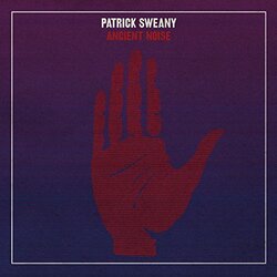Patrick Sweany Ancient Noise Vinyl LP