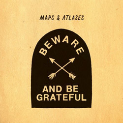 Maps And Atlases Beware And Be Grateful Vinyl LP