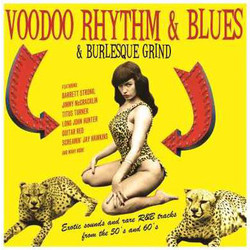 Various Voodoo Rhythm & Blues & Burlesque Grind Vinyl LP