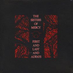 The Sisters Of Mercy First And Last And Always Vinyl LP