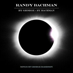 Randy Bachman By George - By Bachman (Songs Of George Harrison) Vinyl 2 LP