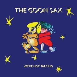 The Goon Sax We're Not Talking Vinyl LP