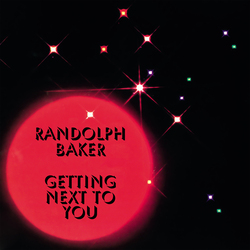 Randolph Baker Getting Next To You Vinyl LP