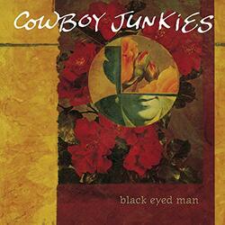Cowboy Junkies Black Eyed Man Vinyl 2 LP