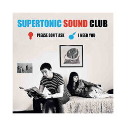 Supertonic Sound Club Please Don't Ask / I Need You Vinyl LP