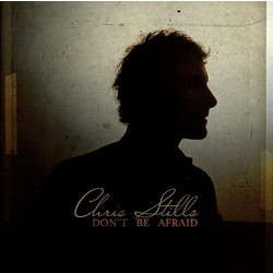 Chris Stills Don't Be Afraid Vinyl LP