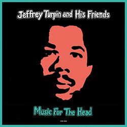 Jeffrey Turpin & Friends Music For The Head Vinyl LP
