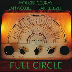Holger Czukay / Jah Wobble / Jaki Liebezeit Full Circle Vinyl LP