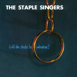 The Staple Singers Will The Circle Be Unbroken? Vinyl LP