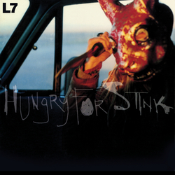 L7 Hungry For Stink Vinyl LP