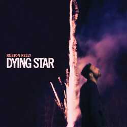 Ruston Kelly Dying Star Vinyl LP