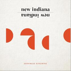 New Indiana Darkness Sunshine Vinyl LP