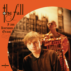 The Fall I Am Kurious Oranj Vinyl LP