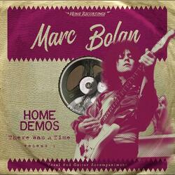 Marc Bolan Home Demos Volume 1: There Was A Time Vinyl LP