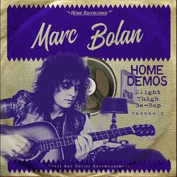 Marc Bolan Home Demos Volume 3: Slight Thigh Be-Bop (And Old Gumbo Jill) Vinyl LP