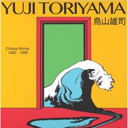 Yuji Toriyama Choice Works 1982 - 1985 Vinyl LP
