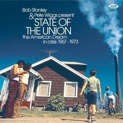 Bob Stanley / Pete Wiggs State Of The Union: The American Dream In Crisis 1967 - 1973 Vinyl 2 LP