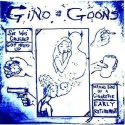 Gino And The Goons She Was Crushed Vinyl LP
