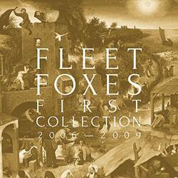 Fleet Foxes First Collection 2006-2009 Vinyl 3 LP