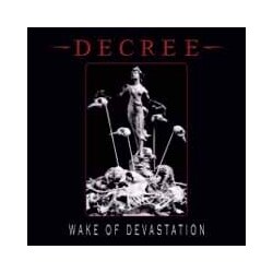 Decree Wake Of Devastation Vinyl LP