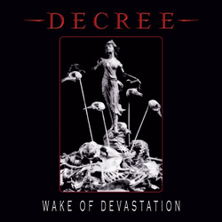 Decree Wake Of Devastation Vinyl LP