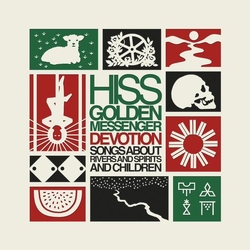 Hiss Golden Messenger Devotion: Songs About Rivers And Spirits And Children Vinyl LP