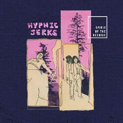 The Spirit Of The Beehive Hypnic Jerks Vinyl LP