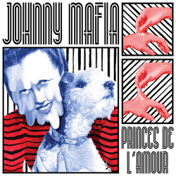 Johnny Mafia Princes de l'amour Vinyl LP