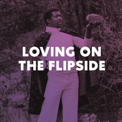 Various Loving On The Flipside: Sweet Funk And Beat-Heavy Ballads 1969-1977 Vinyl 2 LP