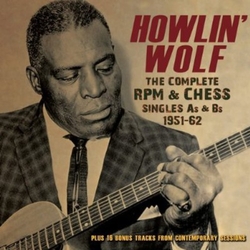 Howlin' Wolf The Complete RPM & Chess Singles As & Bs 1951-62 Vinyl LP