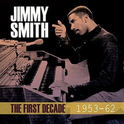 Jimmy Smith First Decade 1953-62 4 CD