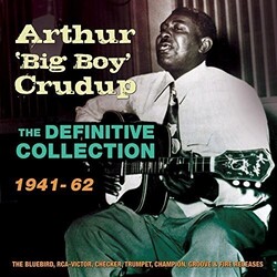 Arthur "Big Boy" Crudup The Definitive Collection 1941-62 Vinyl LP