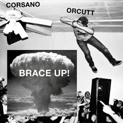 Chris Corsano / Bill Orcutt Brace Up! Vinyl LP