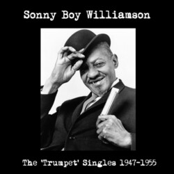 Sonny Boy Williamson (2) The Trumpet Singles 1947-1955 Vinyl LP