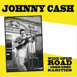 Johnny Cash Wide Open Road - 1960-1962 Rarities Vinyl LP