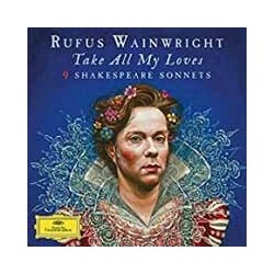 Rufus Wainwright Take All My Loves: 9 Shakespeare Sonnets Vinyl 2 LP
