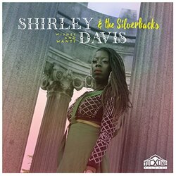 Shirley Davis & The SilverBacks Wishes & Wants Vinyl LP