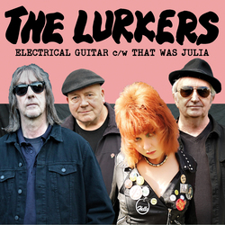 Lurkers Electrical Guitar/ That Was Julia/ Clear Vinyl -Coloured- Vinyl 7"