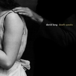 David Lang Death Speaks Vinyl LP